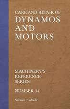 Care and Repair of Dynamos and Motors - Machinery's Reference Series - Number 34