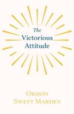 The Victorious Attitude