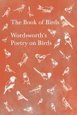 The Book of Birds;Wordsworth's Poetry on Birds