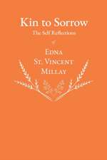 Kin to Sorrow - The Self Reflections of Edna St. Vincent Millay