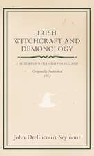 Irish Witchcraft and Demonology