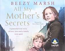 Marsh, B: All My Mother's Secrets