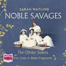 Watling, S: Noble Savages