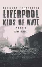 Liverpool Kids of WWII - Part 1