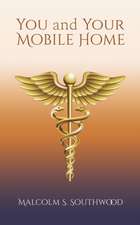 You and Your Mobile Home: A Manual Healing