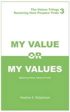 My Value or My Values Restoring Their Peoples' Pride