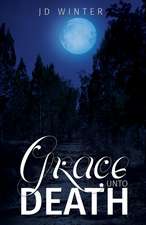 Grace unto Death