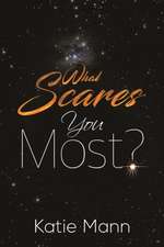 What Scares You Most?