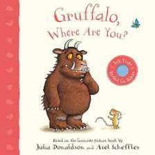 Donaldson, J: Gruffalo, Where Are You?