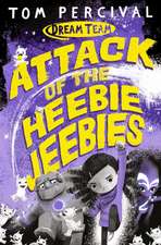 Percival, T: Attack of the Heebie Jeebies