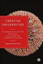 Creative Universities – Reimagining Education for Global Challenges and Alternative Futures