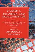 Diversity, Inclusion, and Decolonization – Practic al Tools for Improving Teaching, Research, and Sch olarship