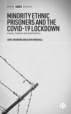 Minority Ethnic Prisoners and the COVID–19 Lockdow n – Issues, Impacts and Implications