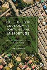 The Political Economy of Fortune and Misfortune – Prospects for Prosperity in Our Times