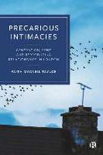 Precarious Intimacies – Generation, Rent and the Reproduction of Relationships in London