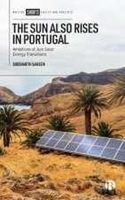 The Sun Also Rises in Portugal – Ambitions of Just Solar Energy Transitions