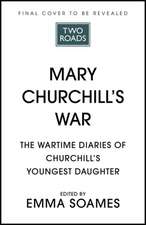 Mary Churchill's War