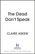 The Dead Don't Speak