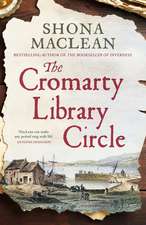 The Cromarty Library Circle: From the author of The Bookseller of Inverness comes an atmospheric and immersive historical novel