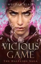 A Vicious Game: The Halfling Saga Book 3