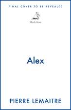 Alex: The Heart-Stopping International Bestseller