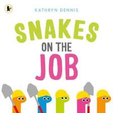 Dennis, K: Snakes on the Job