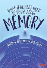 What Teachers Need to Know About Memory