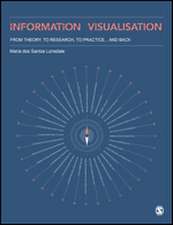 Information Visualisation: From Theory, To Research, To Practice and Back