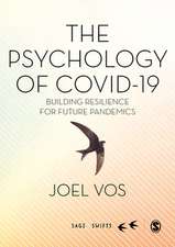 The Psychology of Covid-19: Building Resilience for Future Pandemics