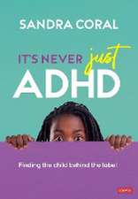 It's Never Just ADHD