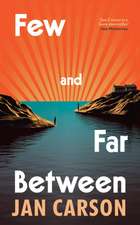 Few and Far Between
