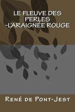 Le Fleuve Des Perles-L'Araignee Rouge