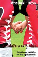 Sundays at the Fields