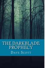 The Darkblade Prophecy