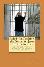 Jailed for Teaching the Gospel of Jesus Christ in America