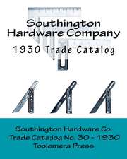 The Southington Hardware Company - Catalogue No. 30, March 1, 1930