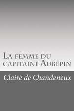 La Femme Du Capitaine Aubepin