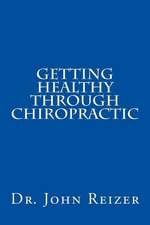 Getting Healthy Through Chiropractic