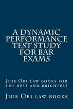 A Dynamic Performance Test Study for Bar Exams