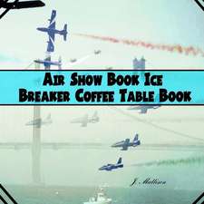 Air Show Book Ice Breaker Coffee Table Book