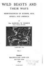 Wild Beasts and Their Ways, Reminiscences of Europe, Asia, Africa, and America