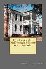 First Families of McDonough & Henry County, Ga Vol. II