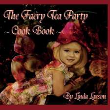 The Faery Tea Party Cook Book (USA Version)