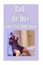 Roll the Dice Erotic XXX Adult Stories