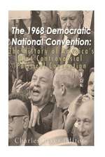 The 1968 Democratic National Convention