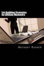 List Building Strategies for Affiliate Marketers