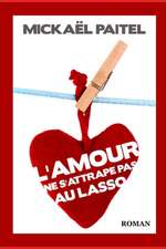 L'Amour Ne S'Attrape Pas Au Lasso