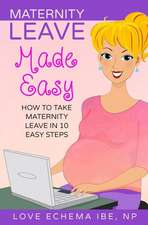 Maternity Leave Made Easy