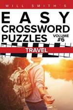 Will Smith Easy Crossword Puzzles - Travel ( Volume 6)