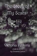 The Story of My Scars